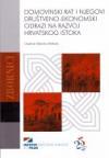Domovinski rat i njegovi društveno-ekonomski odrazi na razvoj hrvatskog istoka Domovinski rat i njegovi društveno-ekonomski odrazi na razvoj hrvatskog istoka