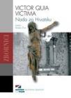 Victor quia victima - Nada za Hrvatsku Victor quia victima - Nada za Hrvatsku