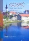 Gospić - Grad, ljudi, identitet Gospić - Grad, ljudi, identitet