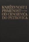 Književnost i pismenost od Crnojevića do Petrovića 1 Književnost i pismenost od Crnojevića do Petrovića 1