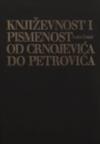 Književnost i pismenost od Crnojevića do Petrovića 2 Književnost i pismenost od Crnojevića do Petrovića 2