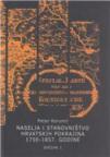 Naselja i stanovništvo hrvatskih pokrajina 1750-1857. - Svezak 1 Naselja i stanovništvo hrvatskih pokrajina 1750-1857. - Svezak 1
