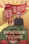 Sentimentalno putovanje - Uspomene, 1917. - 1922. Sentimentalno putovanje - Uspomene, 1917. - 1922.