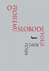 O problemu slobode volje O problemu slobode volje