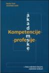 Kompetencije akademske profesije Kompetencije akademske profesije