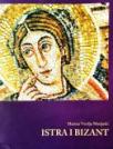 Istra i Bizant Istra i Bizant