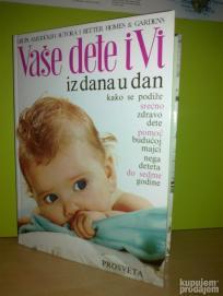 Vaše dete i Vi iz dana u dan ,novo