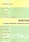 Bioetika i pitanje odbijanja transfuzije krvi Bioetika i pitanje odbijanja transfuzije krvi