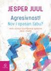 Agresivnost! Nov i opasan tabu? Agresivnost! Nov i opasan tabu?