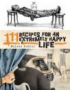 111 recipes for en extremely happy life 111 recipes for en extremely happy life