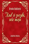 Kad si zvezda, sele moja (latinica) Kad si zvezda, sele moja (latinica)