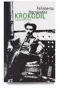 Krokodil i druge pripovijesti Krokodil i druge pripovijesti