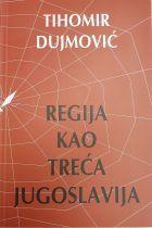 Regija kao Treća Jugoslavija