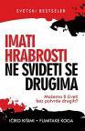 Imati hrabrosti ne svideti se drugima Imati hrabrosti ne svideti se drugima