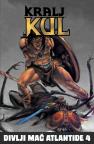 Kralj Kul - Divlji Mač Atlantide 4 Kralj Kul - Divlji Mač Atlantide 4
