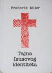 Tajna Isusovog identiteta Tajna Isusovog identiteta
