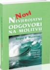Novi nevjerovatni odgovori na molitvu Novi nevjerovatni odgovori na molitvu