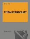 Totalitarizam? Totalitarizam?
