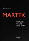 Martek : fatalne figure umjetnika Martek : fatalne figure umjetnika