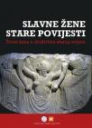 Slavne žene stare povijesti Slavne žene stare povijesti