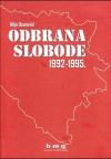 Odbrana slobode 1992 - 1995. Odbrana slobode 1992 - 1995.