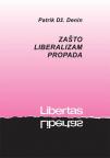 Zašto liberalizam propada Zašto liberalizam propada
