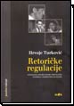 Retoričke regulacije Retoričke regulacije