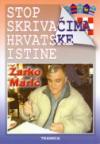 Stop skrivačima hrvatske istine Stop skrivačima hrvatske istine