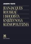 Jean-Jacques Rousseau i ishodišta književnoga kozmopolitizma Jean-Jacques Rousseau i ishodišta književnoga kozmopolitizma