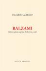 Balzami : Stihovi, pjesme u prozi, lirske proze, misli Balzami : Stihovi, pjesme u prozi, lirske proze, misli