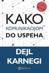 Kako komunikacijom do uspeha Kako komunikacijom do uspeha