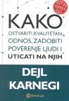 Kako ostvariti kvalitetan odnos, zadobiti poverenje ljudi i uticati na njih Kako ostvariti kvalitetan odnos, zadobiti poverenje ljudi i uticati na njih