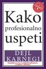 Psihologija uspeha - Kako profesionalno uspeti Psihologija uspeha - Kako profesionalno uspeti