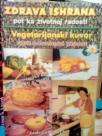 ZDRAVA ISHRANA -vegetarijanski kuvar
