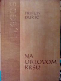 NA ORLOVOM KRSU-  Romansirana biografija  Petra P. Njegosa