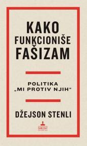 Kako funkcioniše fašizam: Politika ’’Mi protiv njih’’