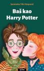 Baš kao Harry Potter Baš kao Harry Potter
