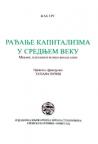 Rađanje kapitalizma u Srednjem veku: Menjači, zelenaši i veliki finansijeri Rađanje kapitalizma u Srednjem veku: Menjači, zelenaši i veliki finansijeri