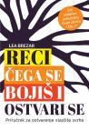 Reci čega se bojiš i ostvari se