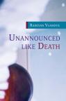 Unannounced like Death Unannounced like Death