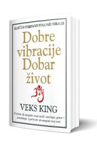 Dobre vibracije, dobar zivot