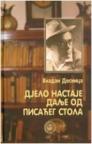 Djelo nastaje dalje od pisaćeg stola Djelo nastaje dalje od pisaćeg stola