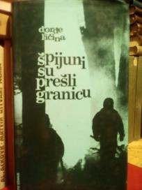 SPIJUNI SU PRESLI GRANICU