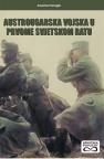 Austrougarska vojska u Prvome svjetskom ratu Austrougarska vojska u Prvome svjetskom ratu