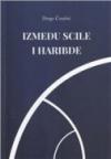 Između Scile i Haridbe Između Scile i Haridbe