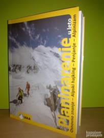 Planinarenje u leto Osnovno znanje Alpski hajking-Penjanje-Alpinizam FILIP DEŠAMP