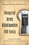 Beograd kroz ključaonice 100 kuća Beograd kroz ključaonice 100 kuća