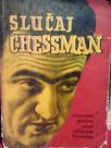 SLUCAJ CHESSMAN -dvanaest godina pred plinskom komorom