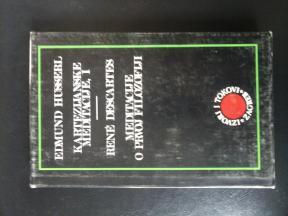 Kartezijanske meditacije I, II Meditacije o prvoj filozofiji