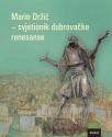 Marin Držić: Svjetionik dubrovačke renesanse Marin Držić: Svjetionik dubrovačke renesanse